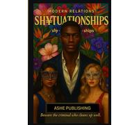 Modern Relations SH¥TUATIONSHIPS: Beware the criminal who cleans up well