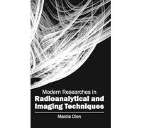 Modern Researches in Radioanalytical and Imaging Techniques (Copertina rigida)