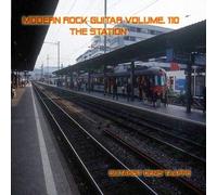 Modern Rock Guitar Vol.110 "The Station"