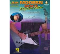 Modern Rock Rhythm Guitar: A Guide to the Essential Chords, Riffs, Rhythms And Grooves