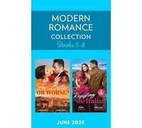 Modern Romance June 2025 Books 5-8: Don’t miss this collection of spicy billionaire romances perfect for fans of royalty and marriages of convenience in 2025!