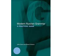 Modern Russian Grammar: A Practical Guide (Modern Grammars) by Dunn, John