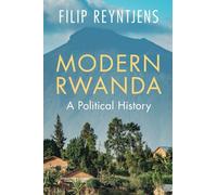 Filip Reyntjens – Modern Rwanda: A Political History – Tascabile
