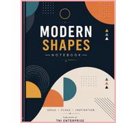 Modern Shapes Notebook: A Contemporary Journal for Writing, Planning & Creative Thinking: Premium Geometric Notebook for Journaling, Note-Taking, Productivity, School, Office & Personal Growth