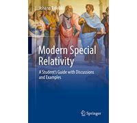 Modern Special Relativity: A Student's Guide with Discussions and Examples