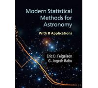 Modern Statistical Methods for Astronomy: With R Applications