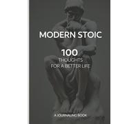 Modern Stoic: 100 Thoughts for a Better Life