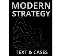 Modern Strategy: Competing and Winning in a Data-Driven, Uncertain World”