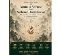 Modern TCM Series: Formula Science and Systemic Orchestration