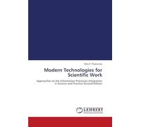 Modern Technologies for Scientific Work: Approaches to the Information Processes Integration in Science and Practice Second Edition
