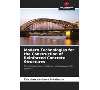 Modern Technologies for the Construction of Reinforced Concrete Structures: The manufacturing process for reinforced concrete products