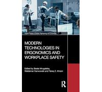 Modern Technologies in Ergonomics and Workplace Safety