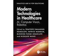 Modern Technologies in Healthcare: AI, Computer Vision, Robotics