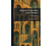 Modern Theatres and Cinemas: The Architecture of Pleasure