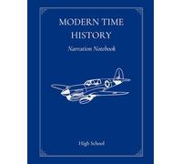 Modern Time History Narration Notebook: High School