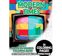 Modern Times - 50% Edition: Pages 1-50: Adult Color by Number Coloring Book for Relaxing and Mindfulness