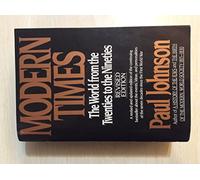 Modern Times: The World from the Twenties to the Nineties