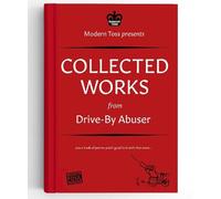 Modern Toss Drive-By Abuser Collected Works (Tascabile)