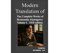 Modern translation of The Complete Works of Ryunosuke Akutagawa Volume 1 1935 edition