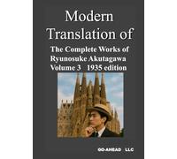 Modern translation of The Complete Works of Ryunosuke Akutagawa Volume 3 1935 edition
