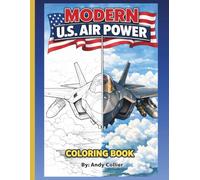 Modern U.S. Aircraft Coloring Book For Kids And Adults: Educational Coloring Pages With Airplanes And Facts For Everyone