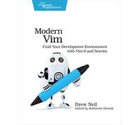 Modern Vim: Craft Your Development Environment With Vim 8 and Neovim