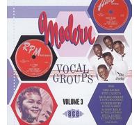 Modern Vocal Groups, Volume 3 by Ace Records UK