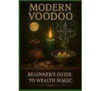 Modern Voodoo A beginner's guide to money magic