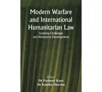 Modern Warfare and International Humanitarian Law Evolving Challe (Tascabile)