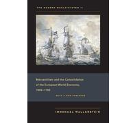 Modern World-System II: Mercantilism and the Consolidation of the European World-Economy, 1600-1750