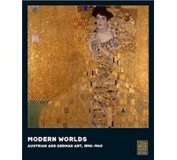 Modern Worlds: Austrian and German Art, 1890-1940