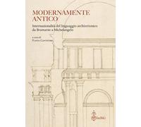 Modernamente antico. Internazionalità del linguaggio architettonico da Bra...