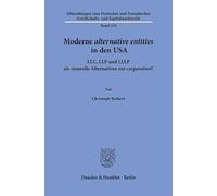Moderne alternative entities in den USA: LLC, LLP und LLLP als sinnvolle Alternativen zur corporation?: 279