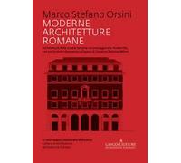 Moderne architetture romane. Architetture della scuola romana nel passaggio alla modernità, con particolare riferimento all'opera di Giovanni Battista Milani