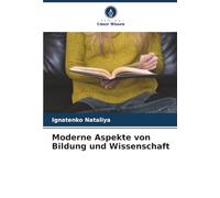 Moderne Aspekte von Bildung und Wissenschaft