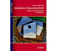 Moderne gitarrentechnik livre sur la musique: Integrative Bewegungslehre für Gitarristen