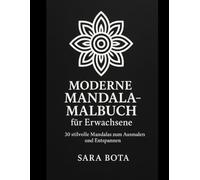 Moderne Mandala-Malbuch für Erwachsene: 30 stilvolle Mandalas zum Ausmalen und Entspannen