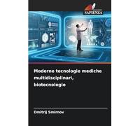 Moderne tecnologie mediche multidisciplinari, biotecnologie