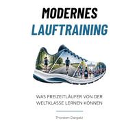 Modernes Lauftraining: Was Freizeitläufer von der Weltklasse lernen können