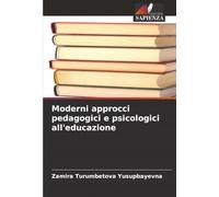 Moderni approcci pedagogici e psicologici all'educazione