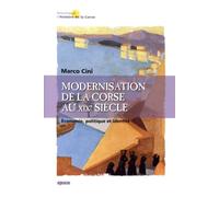Modernisation de la Corse au XIXe siècle: Economie, politique et identité
