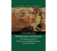 Modernism and Homer: The Odysseys of H.D., James Joyce, Osip Mandelstam, a...