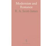 Modernism and Romance: A practical guide to reading early 20th-century fiction and criticism