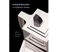 Modernism in American Silver: 20th-century Design
