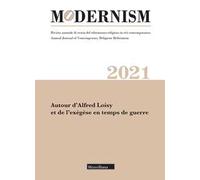 Modernism. Rivista annuale di storia del riformismo religioso in età contemporanea. Autour d'Alfred Loisy et de l'exégèse en temps de guerre (2021). Ediz. bilingue