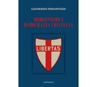 Modernismo e democrazia cristiana - 2024 - Cantagalli