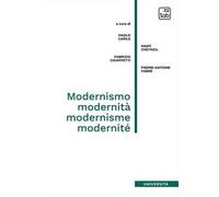Modernismo, modernità, modernisme, modernité