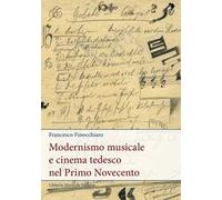 Modernismo musicale e cinema tedesco nel primo Novecento