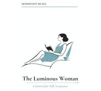 Modernist Muses - The Luminous Woman: A Journal for Self-Acceptance