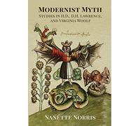 Modernist Myth: Studies in H.D., D.H. Lawrence, and Virginia Woolf